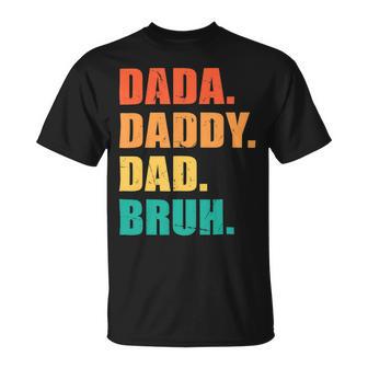 Vintage Retro Fathers Day Outfit Dada Daddy Dad Bruh 8 Shirt Unisex T-Shirt | Favorety DE