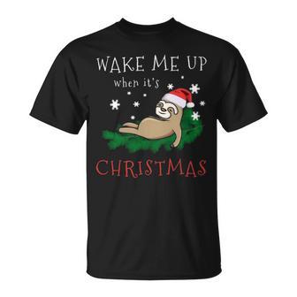 Wake Me Up When Its Christmas 820 Shirt Unisex T-Shirt | Favorety DE