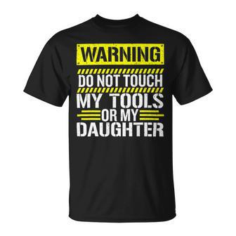 Warning Do Not Touch My Tools 196 Shirt Unisex T-Shirt | Favorety