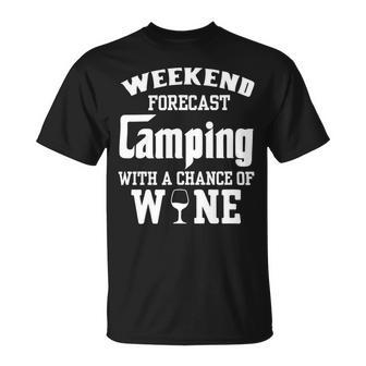 Weekend Forecast Camping With Wine 12 Shirt Unisex T-Shirt | Favorety CA