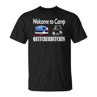 Welcome To Camp Quitcherbitchin 4Th Of July Funny Camping Unisex T-Shirt | Mazezy