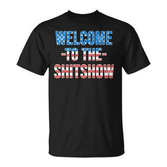 Welcome To The Shitshow Usa Flag Funny 4Th Of July Drinking Unisex T-Shirt - Seseable