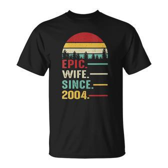 Womens 18Th Wedding Anniversary For Her Epic Wife Since 2004 Gift Unisex T-Shirt | Mazezy