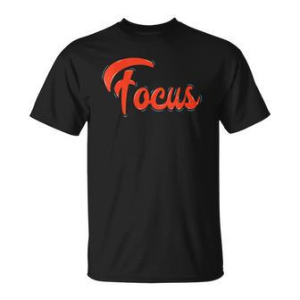 Womens Focus Word In Typography Unisex T-Shirt | Mazezy