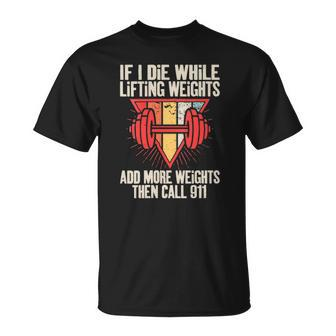 Womens Funny If I Die While Lifting Weights - Workout Gym Unisex T-Shirt | Mazezy DE