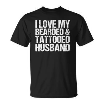 Womens I Love My Bearded And Tattooed Husband Gift Wife Unisex T-Shirt | Mazezy