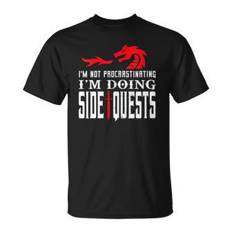 Womens Im Not Procrastinating Im Doing Side Quests Dungeons & Dragons Unisex T-Shirt | Mazezy