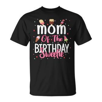 Womens Mom Of The Birthday Sweetie Girl Ice Cream Theme Party Unisex T-Shirt - Seseable
