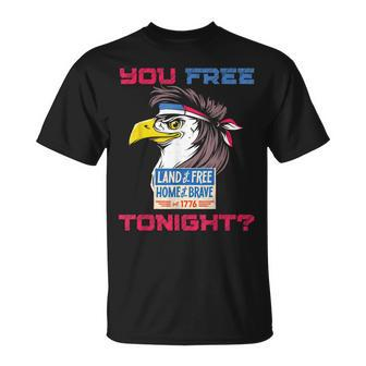 You Free Tonight Merica Eagle Mullet 4Th Of July Men Women Unisex T-Shirt - Seseable
