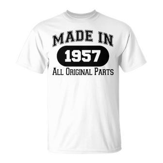 1957 Birthday Made In 1957 All Original Parts T-Shirt - Seseable