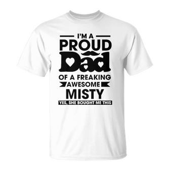 Im A Proud Dad Of A Freaking Awesome Misty Personalized Custom Unisex T-Shirt