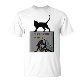 All I Need Is Love And Yoga And A Cat Lovers Gift For Yoga Lovers Funny Cat Unisex T-Shirt | Favorety CA