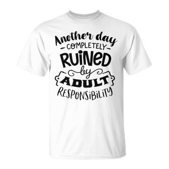 Another Day Completely Unisex T-Shirt | Favorety UK