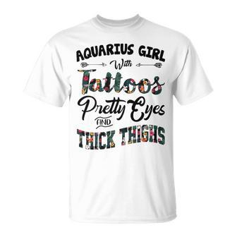 Aquarius Girl Aquarius Girl With Tattoos Pretty Eyes And Thick Thighs T-Shirt - Seseable