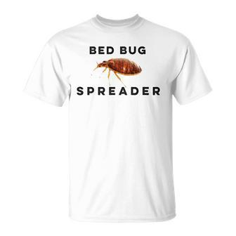 Bed Bug Spreader - Funny Reseller Unisex T-Shirt | Mazezy