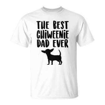 Best Chiweenie Dad Ever Fathers Day Chiweenie Dog Unisex T-Shirt | Mazezy