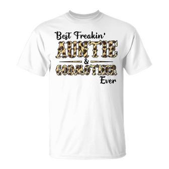 Best Freakin Auntie And God Mother Ever Unisex T-Shirt | Favorety CA