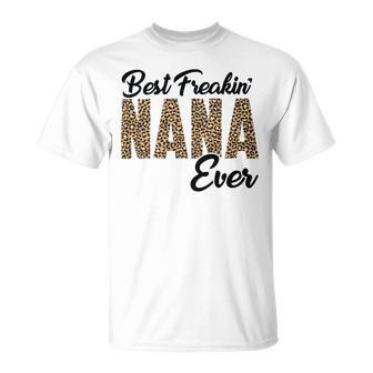 Best Freakin Nana Ever Unisex T-Shirt | Favorety DE