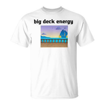 Big Deck Energy Unisex T-Shirt | Favorety UK