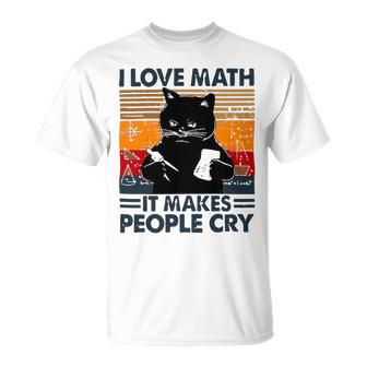 Black Cat I Love Math It Makes People Cry Unisex T-Shirt - Monsterry CA