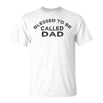 Blessed To Be Called Dad Sticker Unisex T-Shirt | Favorety UK