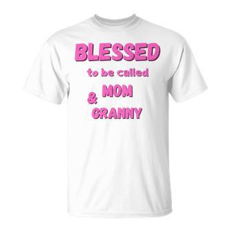 Blessed To Be Called Mom Granny Best Quote Unisex T-Shirt | Favorety