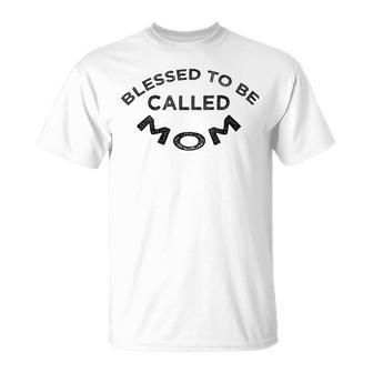 Blessed To Be Called Mom Sticker Unisex T-Shirt | Favorety UK