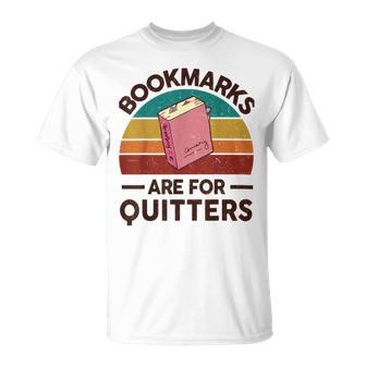 Bookmarks Are For Quitters Unisex T-Shirt | Favorety UK