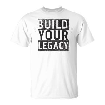 Build Your Legacy - Trix Unisex T-Shirt | Favorety