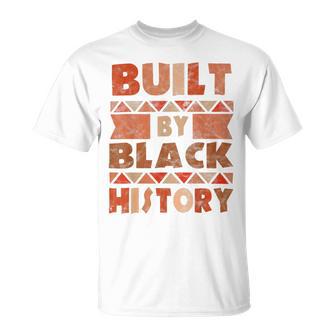 Built By Black History African American Pride Unisex T-Shirt | Favorety CA