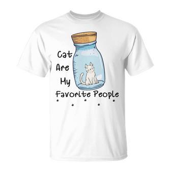 Cat Are My Favorite People Cat Lover Pet Lover Funny Gift Cat Mama Cat Lover Gift Unisex T-Shirt | Favorety CA