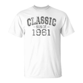 Classic Since 1961 Vintage Style Born In 1961 Birthday Gift Unisex T-Shirt | Mazezy