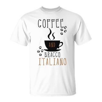 Coffee And Bracco Italiano Unisex T-Shirt | Favorety