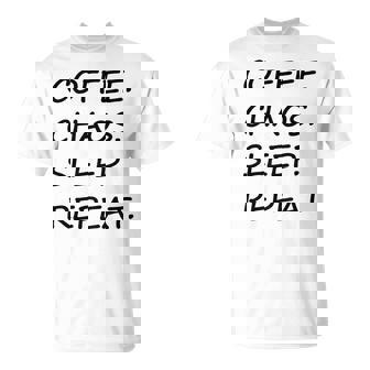 Coffee Chaos Sleep Repeat Caffeine Coffee Addict T-shirt - Thegiftio