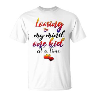 Cute Mom Loosing My Mind One Kid At A Time Mothers Day Gif Unisex T-Shirt | Favorety AU