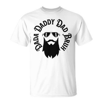 Dada Daddy Dad Bruh - Dad Dude Unisex T-Shirt | Favorety