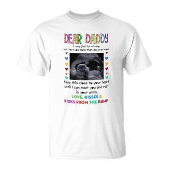 Dear Daddy I May Just Be A Bump Fathers Day Mug Unisex T-Shirt - Monsterry