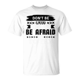 Dont Be Afraid To Fail Be Afraid Not To Try Unisex T-Shirt | Favorety CA