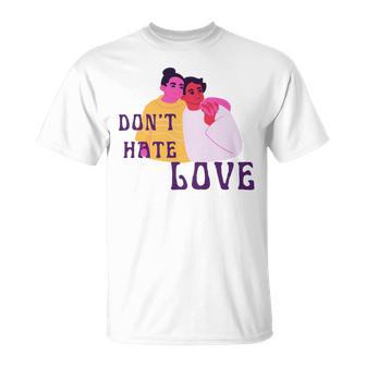 Dont Hate Love Unisex T-Shirt | Favorety CA