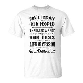 Dont Piss Off Old People Gag For Elderly People V2 T-shirt - Thegiftio UK