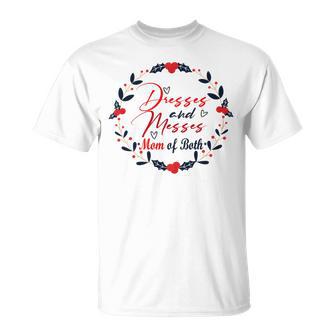 Dresses And Messes Mom Of Both Mother Day Gift Cute Gift Unisex T-Shirt | Favorety AU