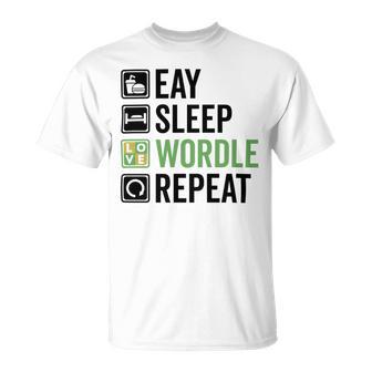 Eat Eat Sleep Wordle Repeat Wordle Lover Wordle Addict Unisex T-Shirt | Favorety AU