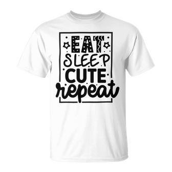 Eat Sleep Cute Repeat Graphic Design For Babys Unisex T-Shirt | Favorety AU