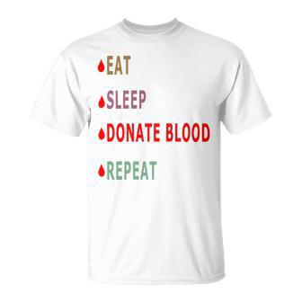 Eat Sleep Donate Blood Repeat Blood Donation Blood Donation Awareness Unisex T-Shirt | Favorety CA