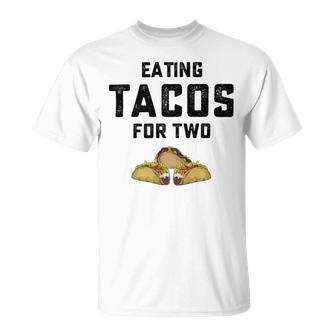 Eating Tacos For Two Unisex T-Shirt | Favorety