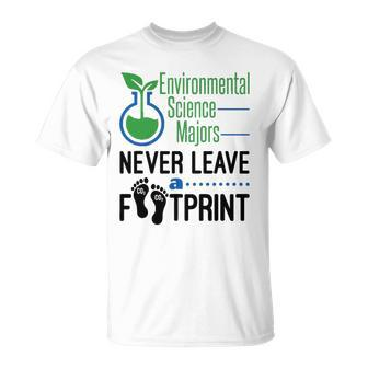 Environmental Science Majors Never Leave A Footprint Environmental Chemistry T-shirt - Thegiftio UK