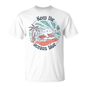 Environmentalist Keep The Oceans Blue Unisex T-Shirt | Favorety