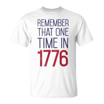 Fourth Of July Remember 1776 Funny 743 Shirt Unisex T-Shirt | Favorety