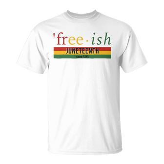 Free-Ish Since 1865 Juneteenth Black Freedom 1865 Black Pride T-shirt - Thegiftio UK