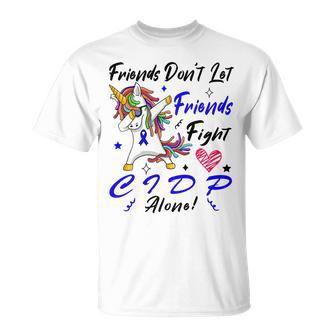 Friends Dont Let Friends Fight Chronic Inflammatory Demyelinating Polyneuropathy Cidp Alone Unicorn Blue Ribbon Cidp Support Cidp Awareness Unisex T-Shirt | Favorety CA